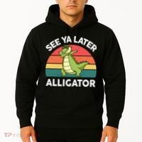 See Ya Later Alligator Florida Gator Crocodile Hoodie thumb 2