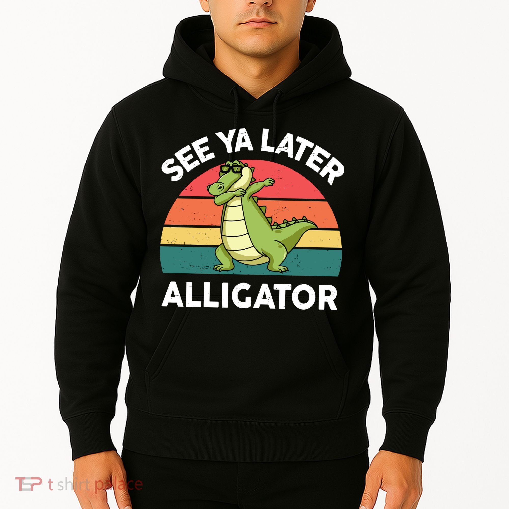 See Ya Later Alligator Florida Gator Crocodile Hoodie
