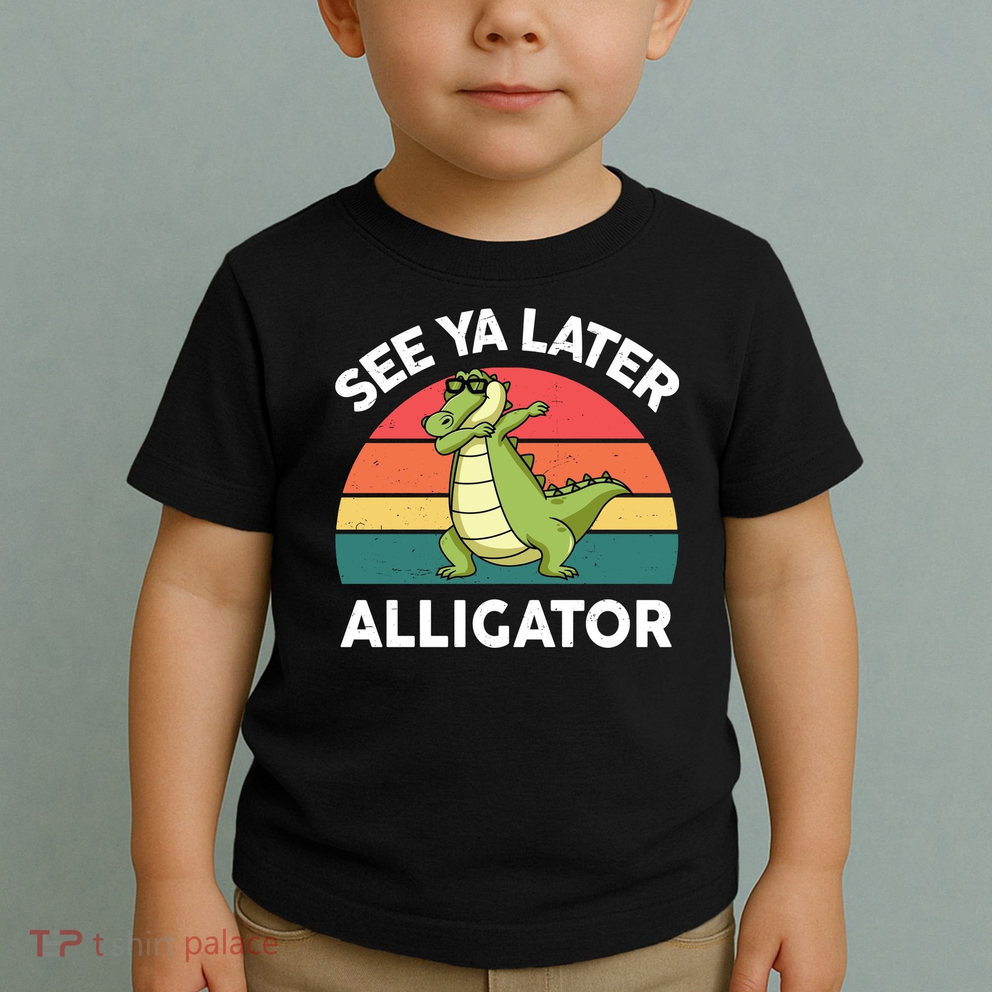 See Ya Later Alligator Florida Gator Crocodile Toddler T-Shirt