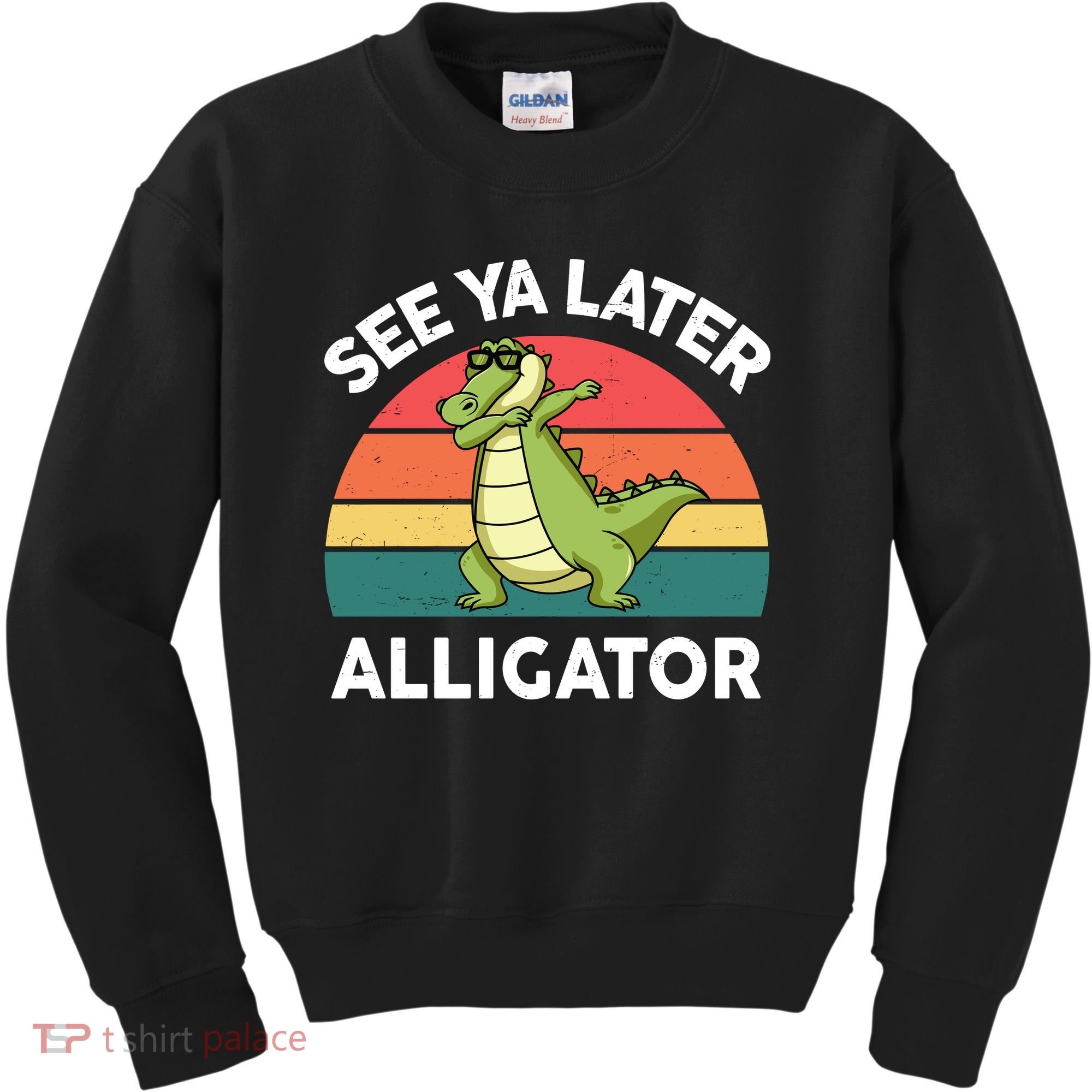 See Ya Later Alligator Florida Gator Crocodile Kids Sweatshirt