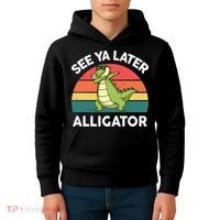See Ya Later Alligator Florida Gator Crocodile Kids Hoodie thumb 4