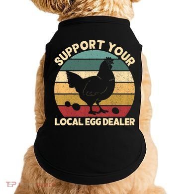 Support Your Local Egg Dealer Farmer Chicken Egg Lover Doggie Tank