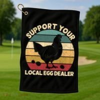 Support Your Local Egg Dealer Farmer Chicken Egg Lover Golf Towel thumb 1