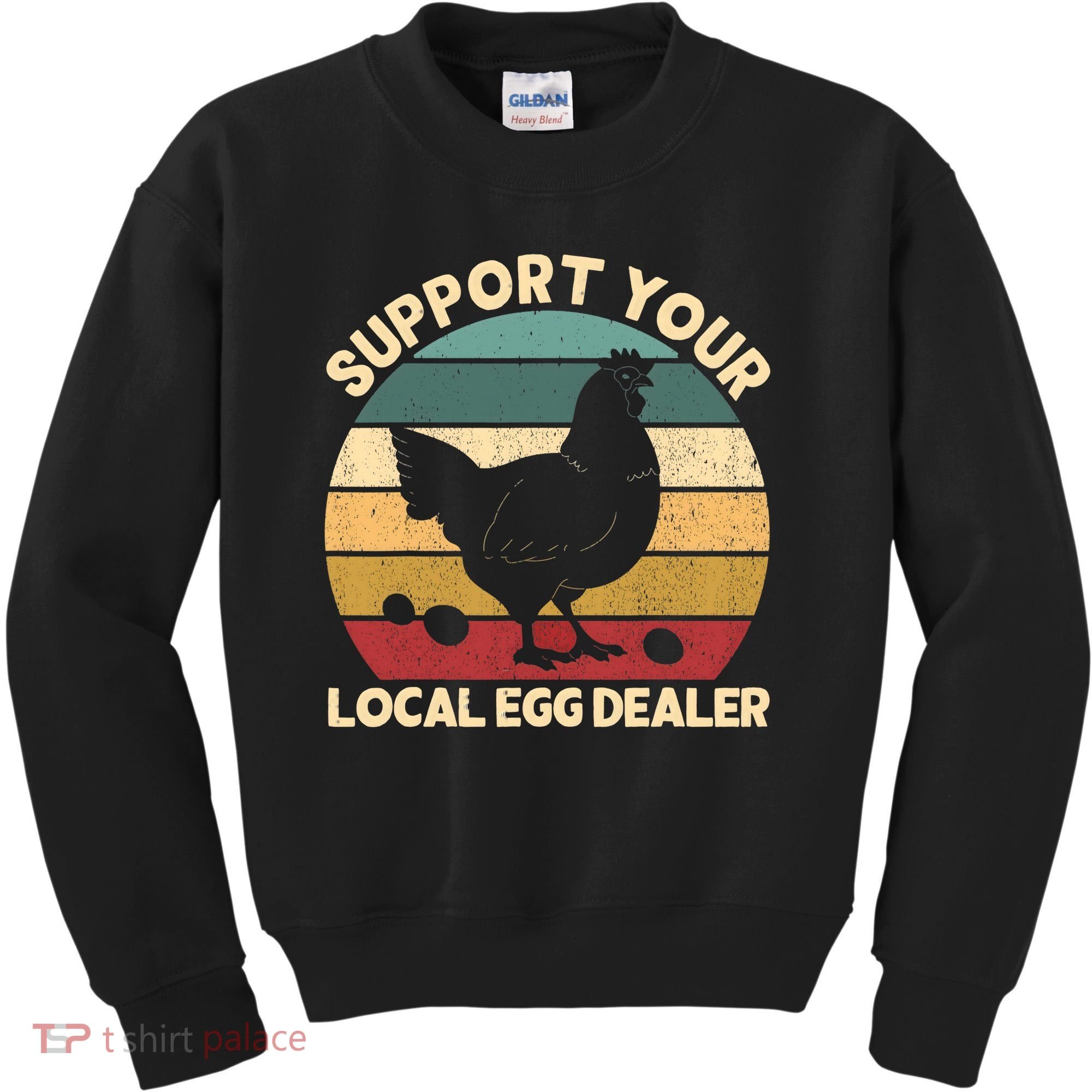 Support Your Local Egg Dealer Farmer Chicken Egg Lover Kids Sweatshirt