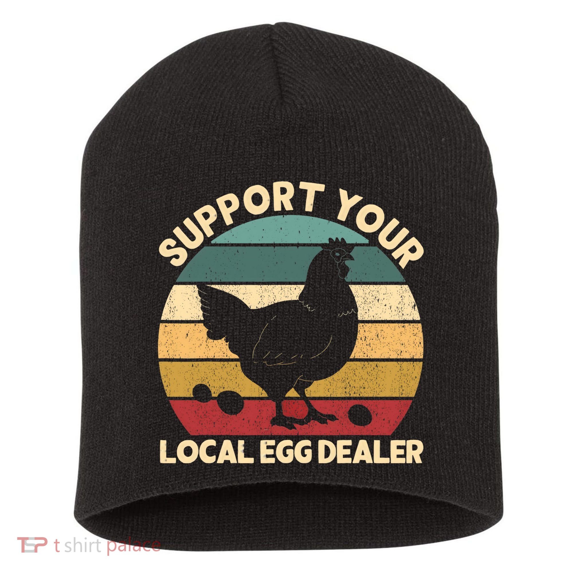 Support Your Local Egg Dealer Farmer Chicken Egg Lover Short Acrylic Beanie