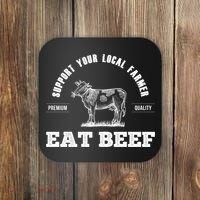 Support Your Local Farmer Cool Gift Eat Beef Farm Farming Gift Great Gift Coaster thumb 0