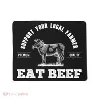 Support Your Local Farmer Cool Gift Eat Beef Farm Farming Gift Great Gift Mousepad thumb 0