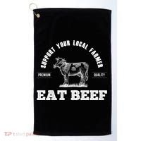 Support Your Local Farmer Cool Gift Eat Beef Farm Farming Gift Great Gift Golf Towel thumb 0