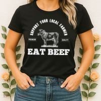 Support Your Local Farmer Cool Gift Eat Beef Farm Farming Gift Great Gift Women's T-Shirt thumb 2