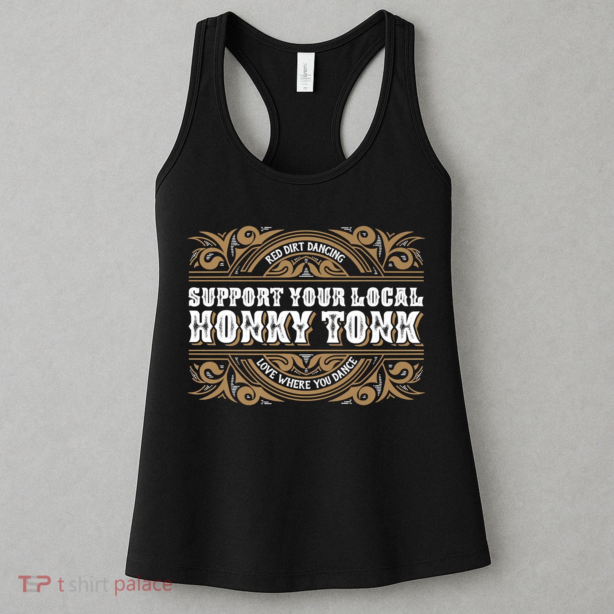 Support Your Local Honky Tonk Love Where You Dance RDD Women's Tank Top