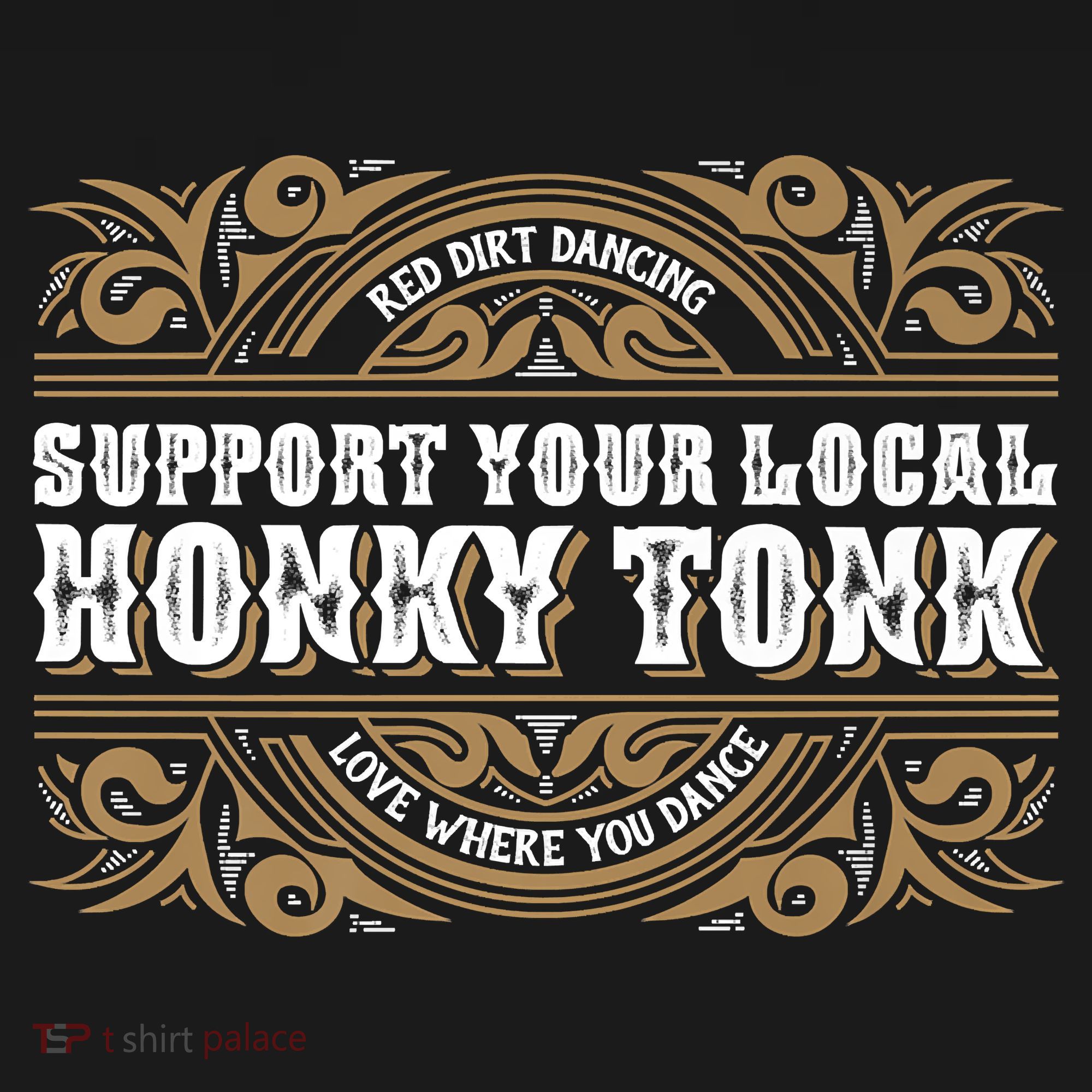 Support Your Local Honky Tonk Love Where You Dance RDD Baby Bodysuit
