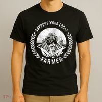 Support Your Local Farmer Gift T-Shirt thumb 3