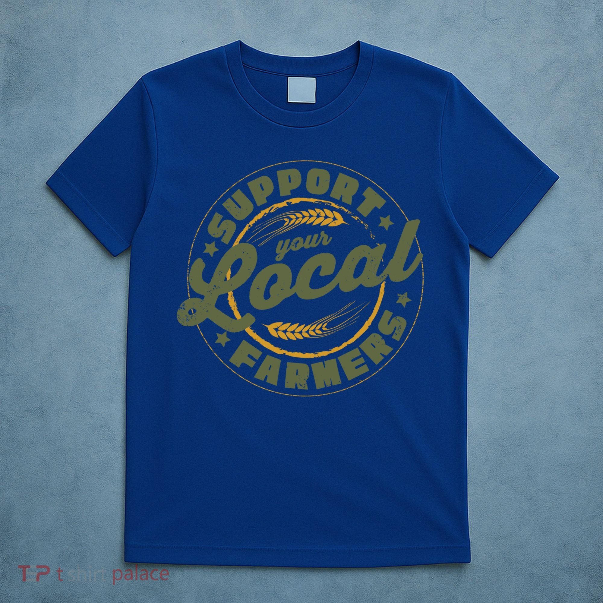 Support Your Local Farmers Great Gift Farming Rancher Farmer Great Gift T-Shirt