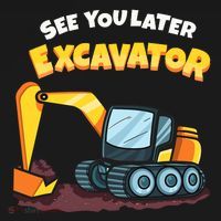 See You Later Excavator Heavy Equipment Digging Dozer Boy Ornament thumb 1