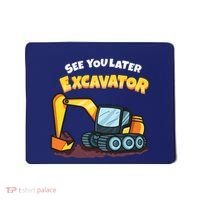 See You Later Excavator Heavy Equipment Digging Dozer Boy Mousepad thumb 0