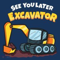 See You Later Excavator Heavy Equipment Digging Dozer Boy Mousepad thumb 1