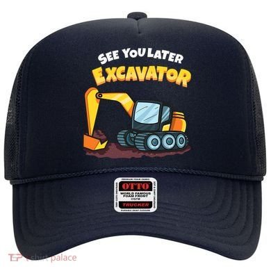 See You Later Excavator Heavy Equipment Digging Dozer Boy Hat