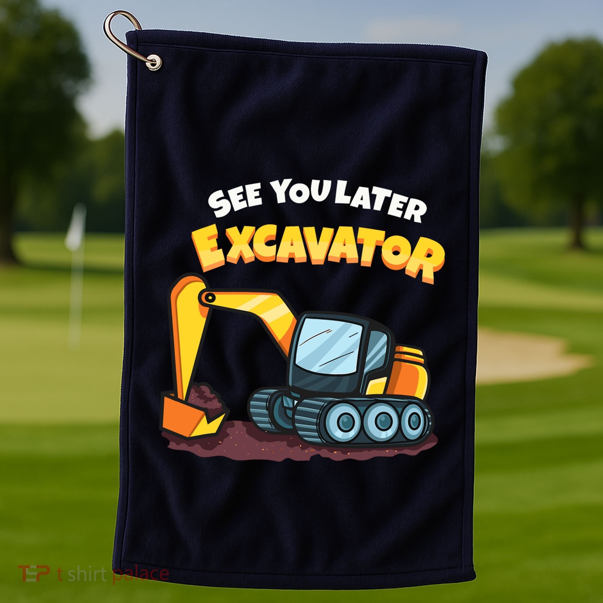 See You Later Excavator Heavy Equipment Digging Dozer Boy Golf Towel