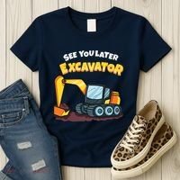 See You Later Excavator Heavy Equipment Digging Dozer Boy Women's T-Shirt thumb 3