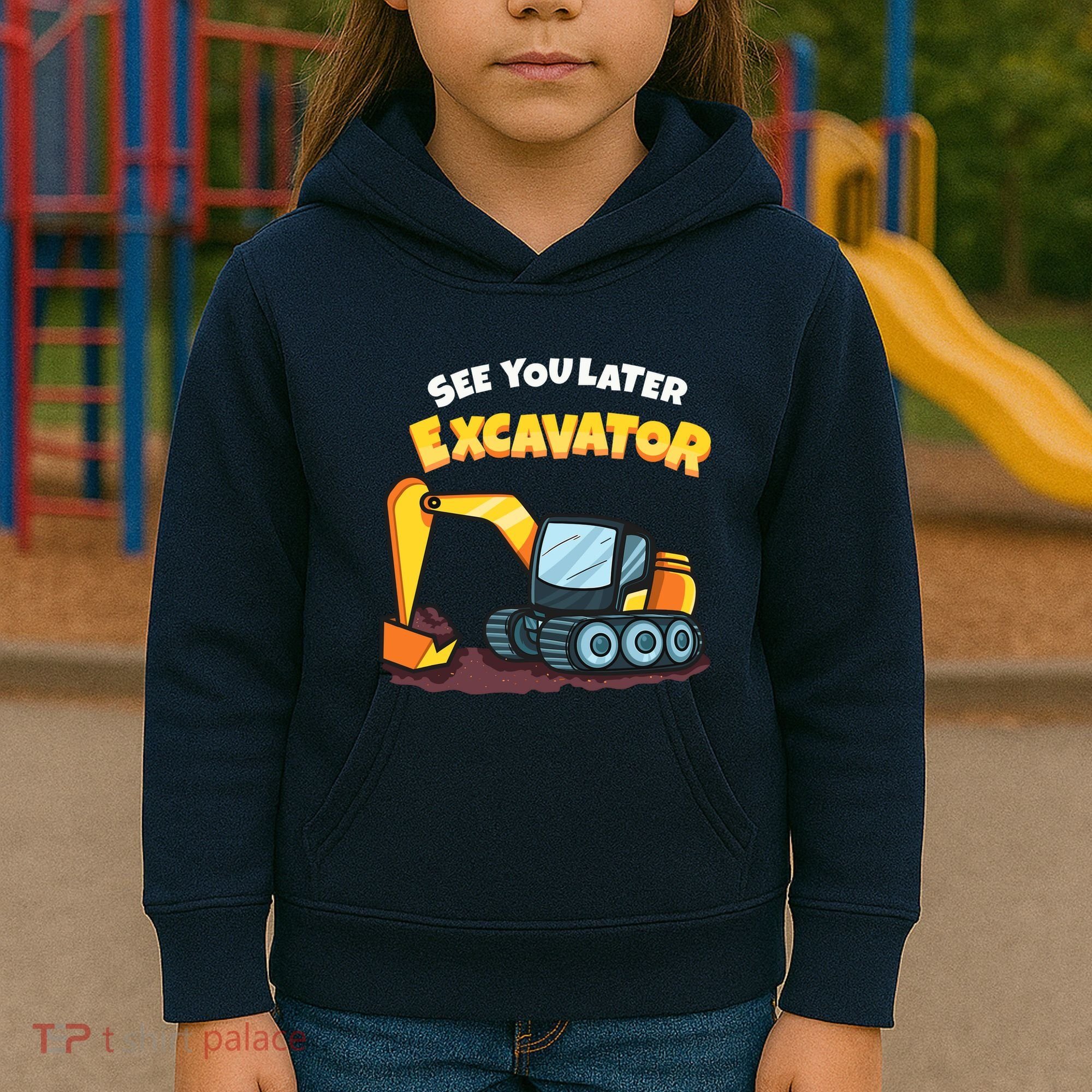 See You Later Excavator Heavy Equipment Digging Dozer Boy Kids Hoodie