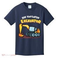 See You Later Excavator Heavy Equipment Digging Dozer Boy Kids T-Shirt thumb 0