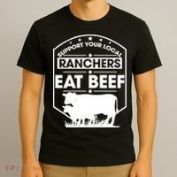 Support Your Local Ranchers Eat Beef Proud Farmer Present Gift T-Shirt thumb 3