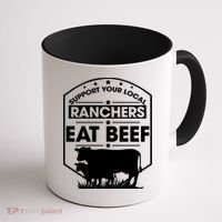 Support Your Local Ranchers Eat Beef Proud Farmer Present Gift Coffee Mug thumb 1