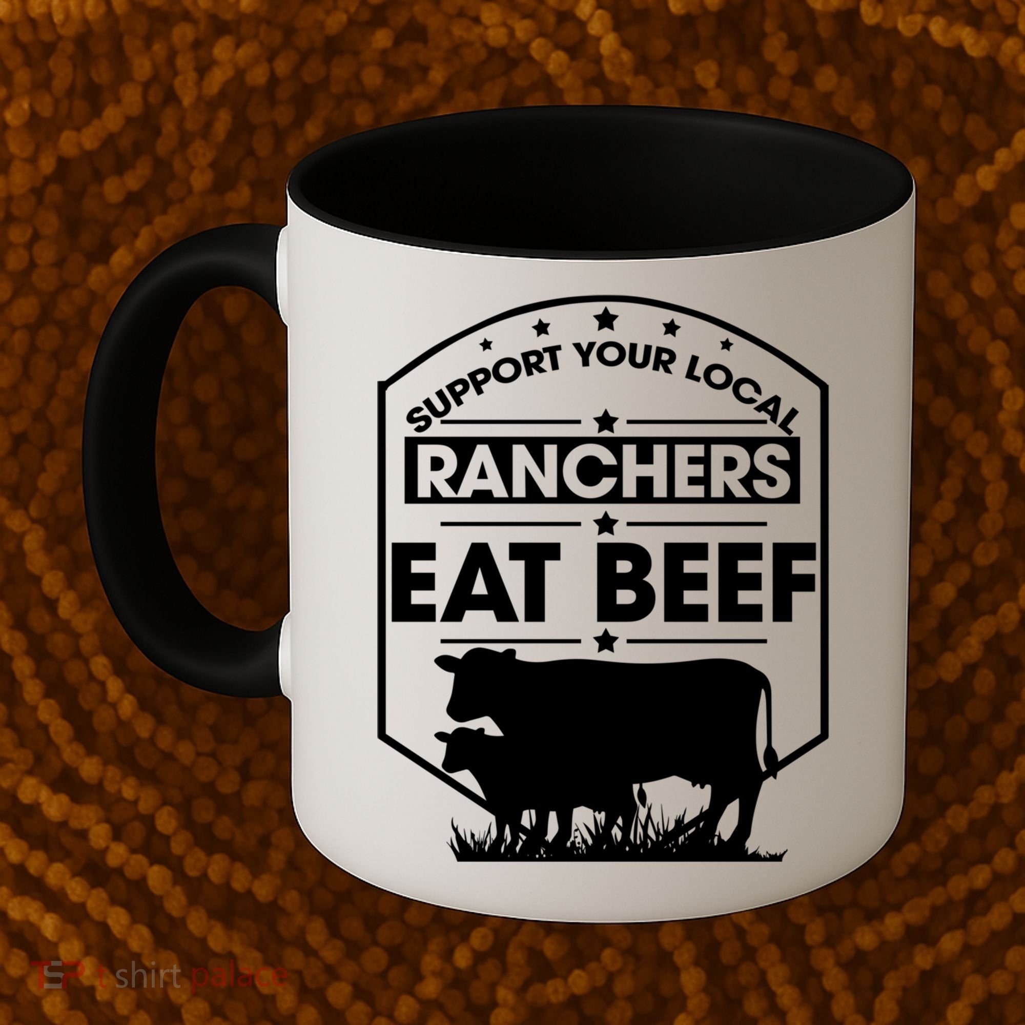 Support Your Local Ranchers Eat Beef Proud Farmer Present Gift Coffee Mug