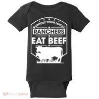 Support Your Local Ranchers Eat Beef Proud Farmer Present Gift Baby Bodysuit thumb 0