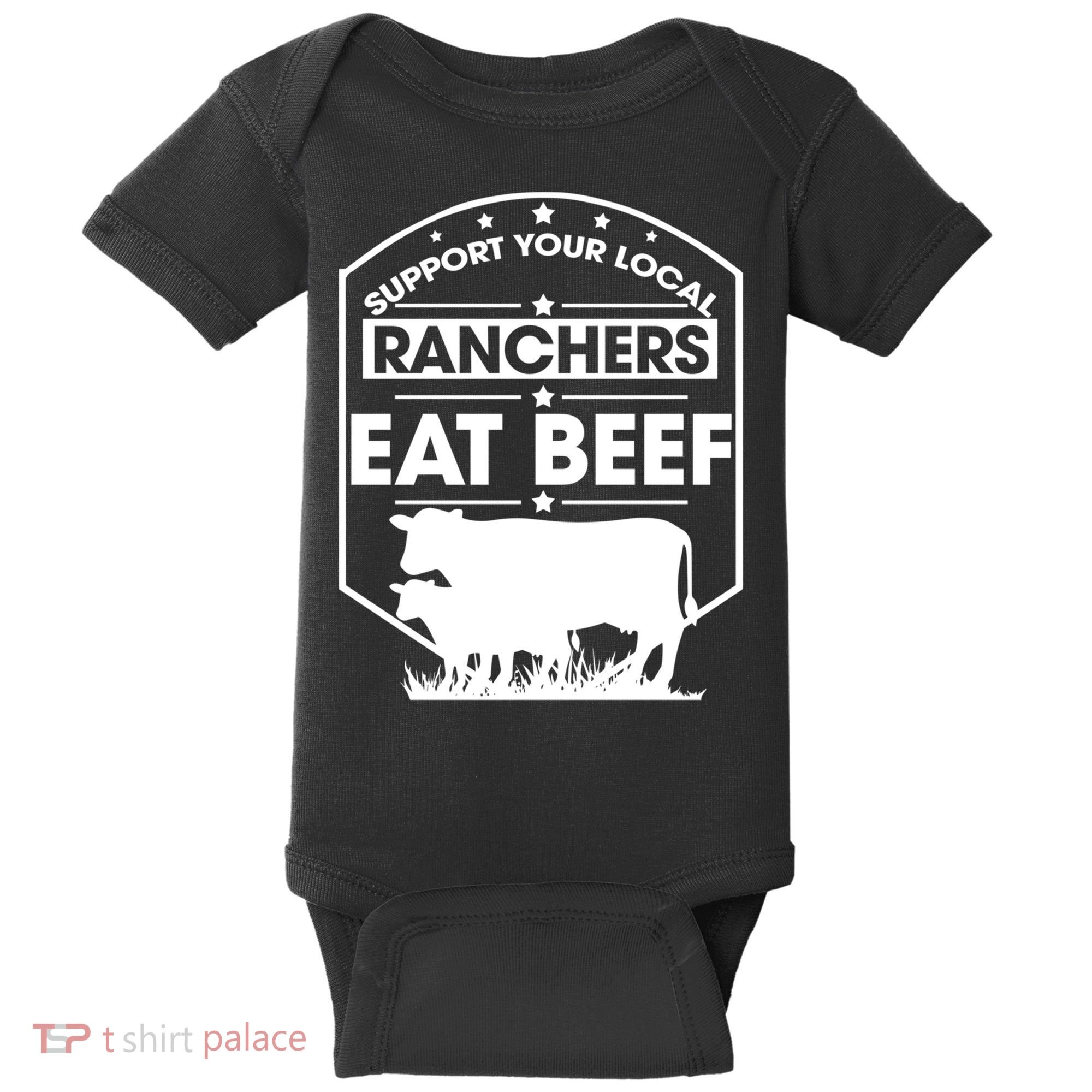 Support Your Local Ranchers Eat Beef Proud Farmer Present Gift Baby Bodysuit
