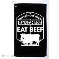 Support Your Local Ranchers Eat Beef Proud Farmer Present Gift Golf Towel thumb 0