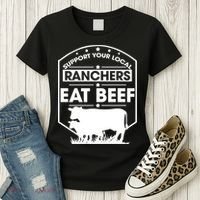 Support Your Local Ranchers Eat Beef Proud Farmer Present Gift Women's T-Shirt thumb 3