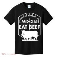 Support Your Local Ranchers Eat Beef Proud Farmer Present Gift Kids T-Shirt thumb 0