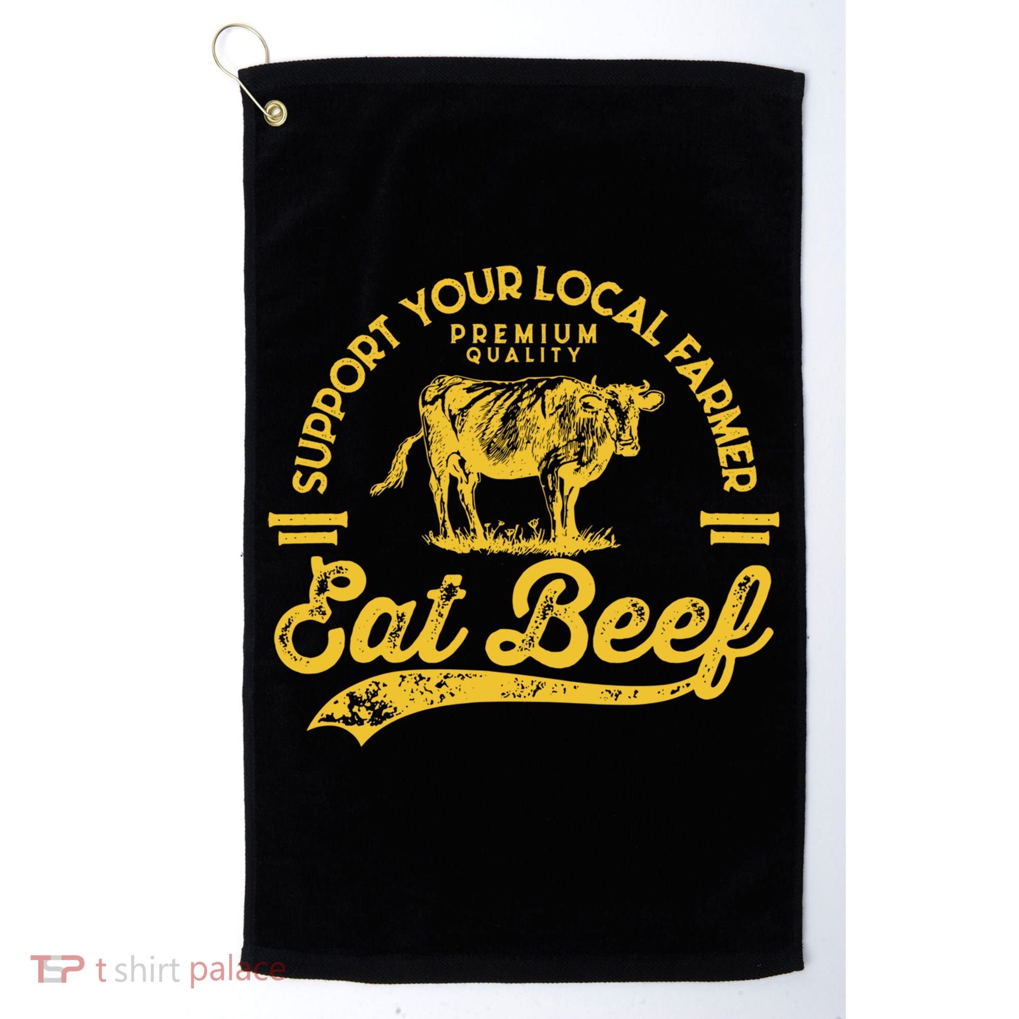 Support Your Local Farmer Eat Beef Gift Golf Towel