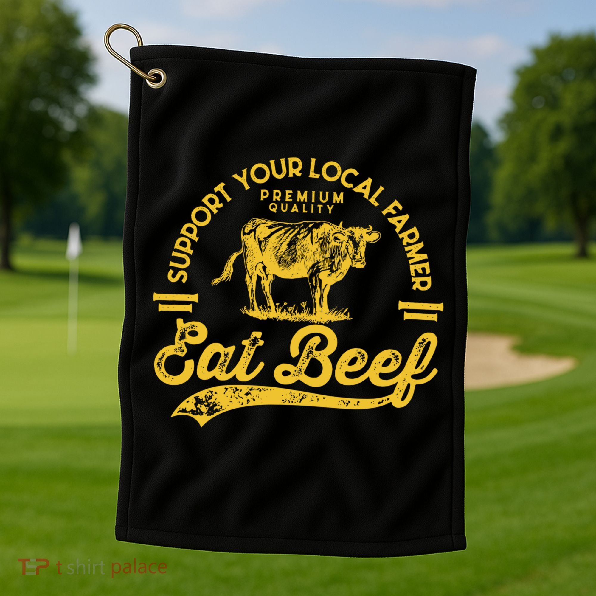 Support Your Local Farmer Eat Beef Gift Golf Towel