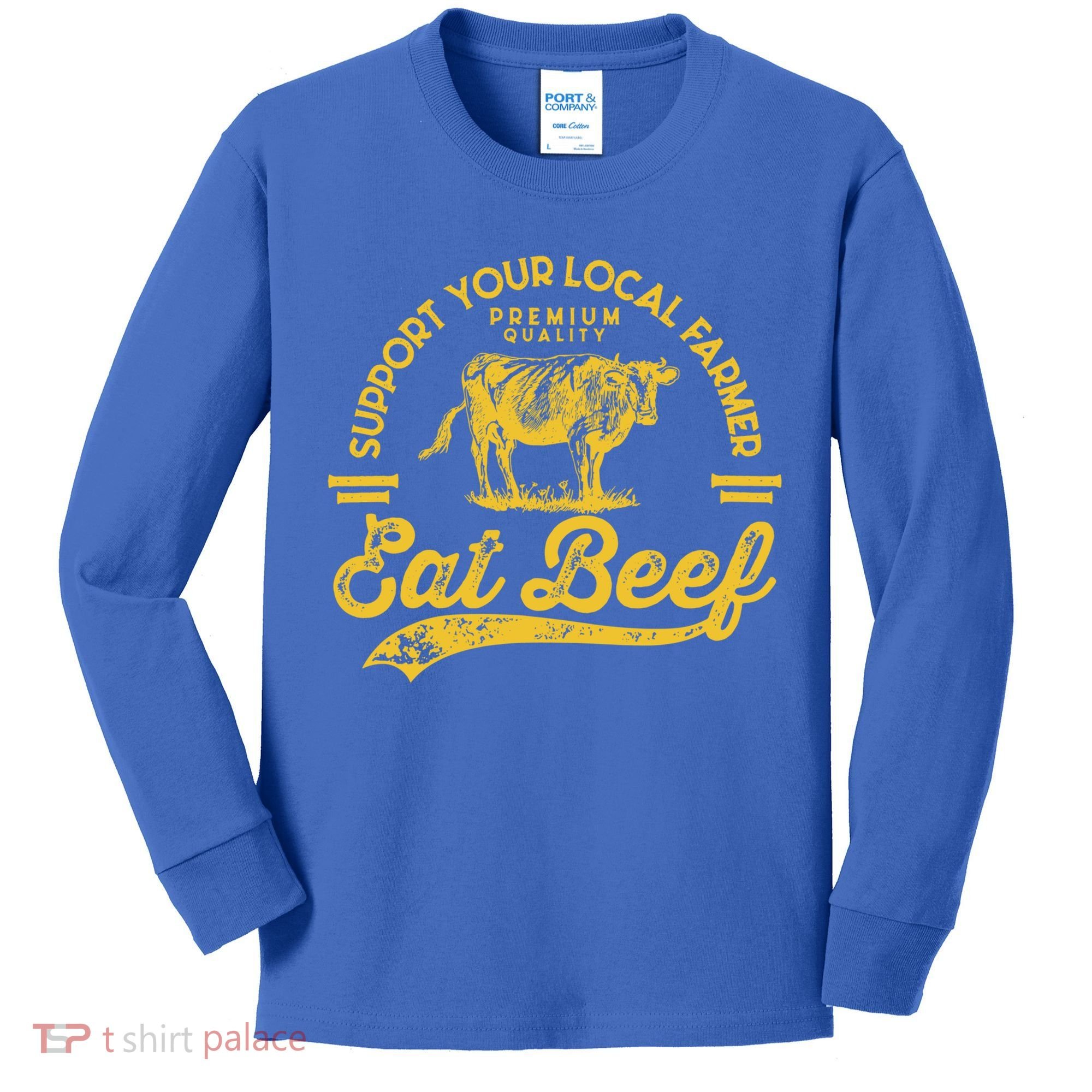 Support Your Local Farmer Eat Beef Gift Kids Long Sleeve Shirt