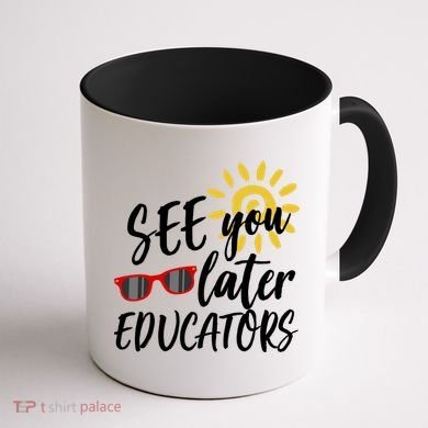 See You Later Educators Schools Out Teacher Coffee Mug back
