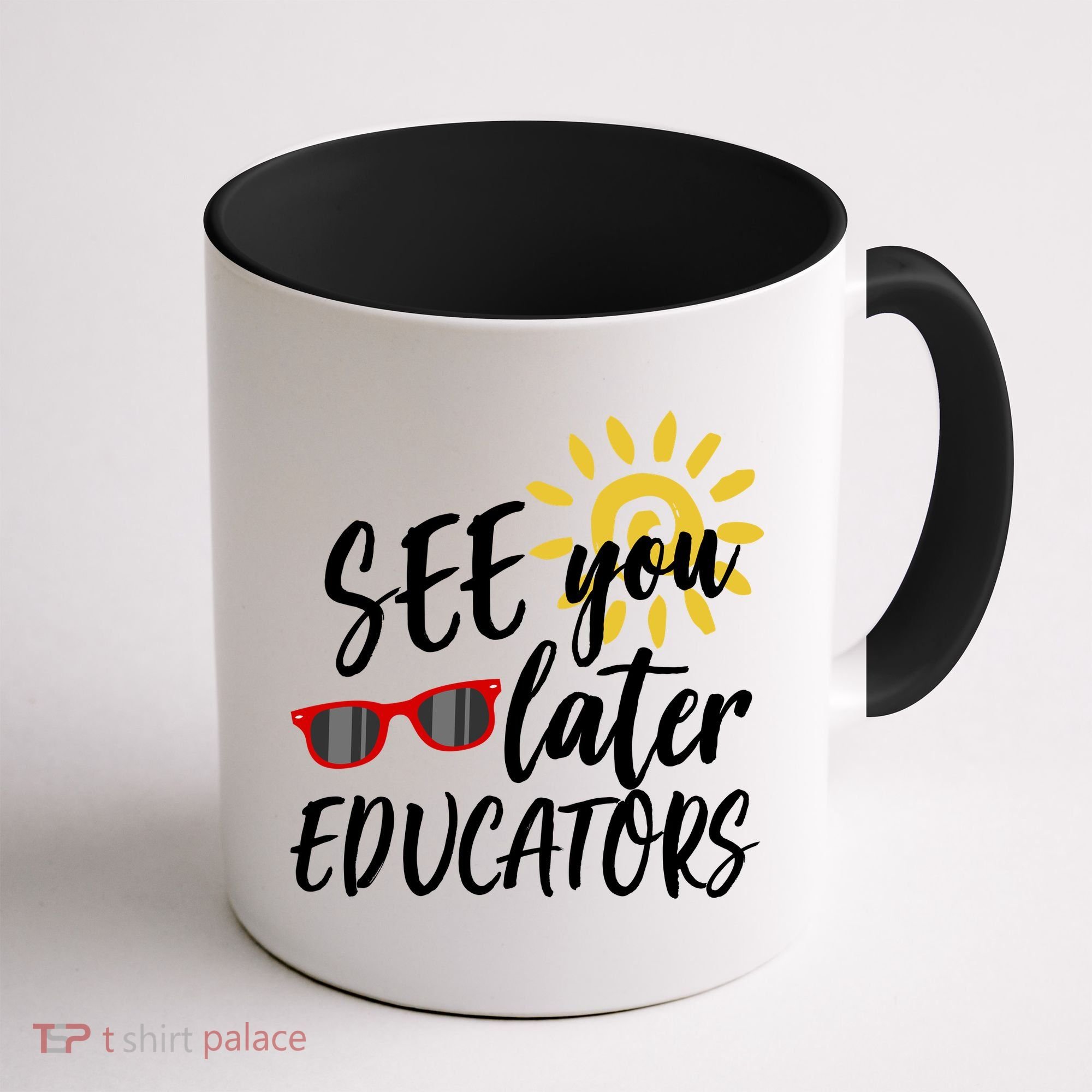See You Later Educators Schools Out Teacher Coffee Mug
