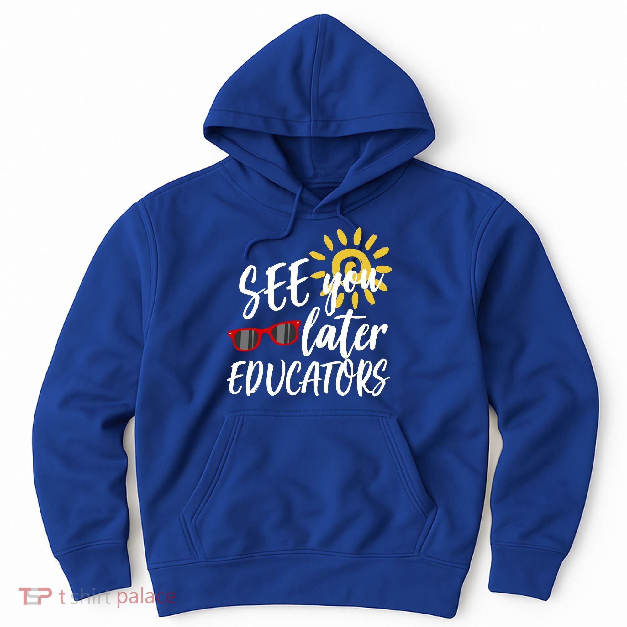 See You Later Educators Schools Out Teacher Hoodie