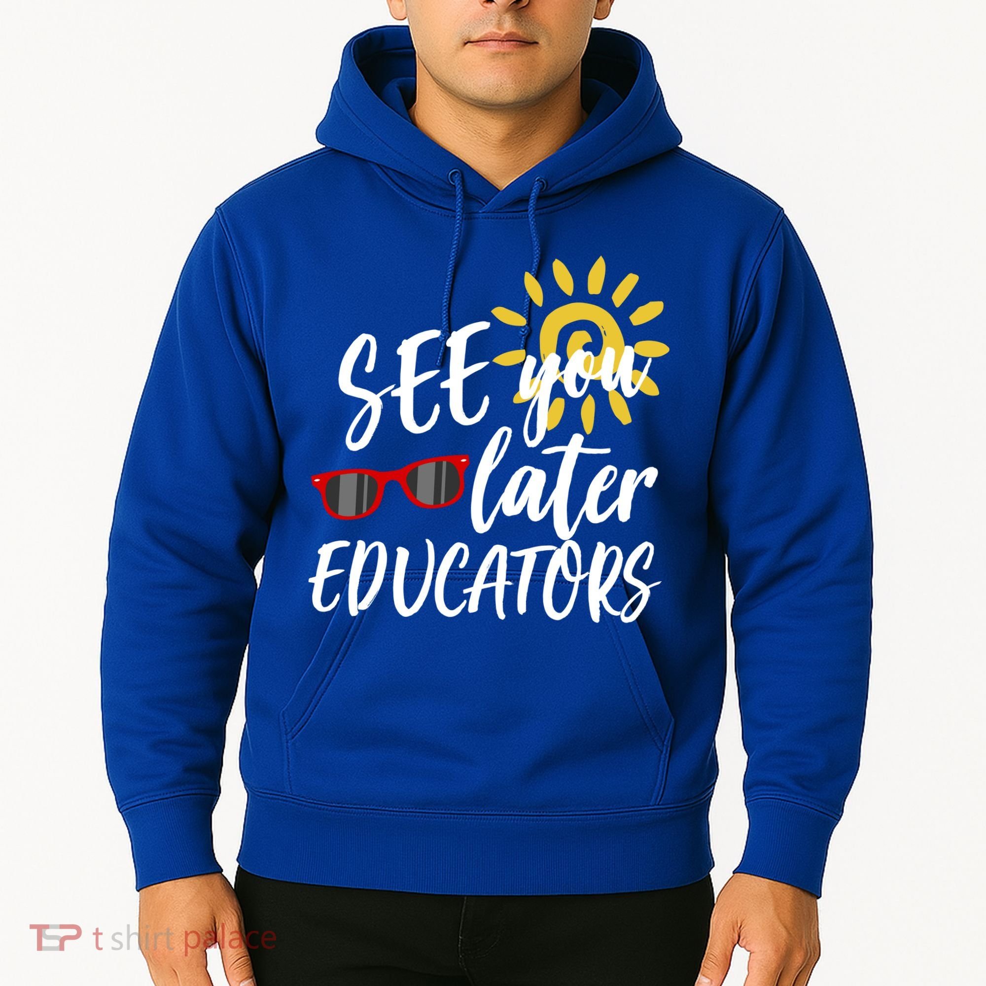 See You Later Educators Schools Out Teacher Hoodie