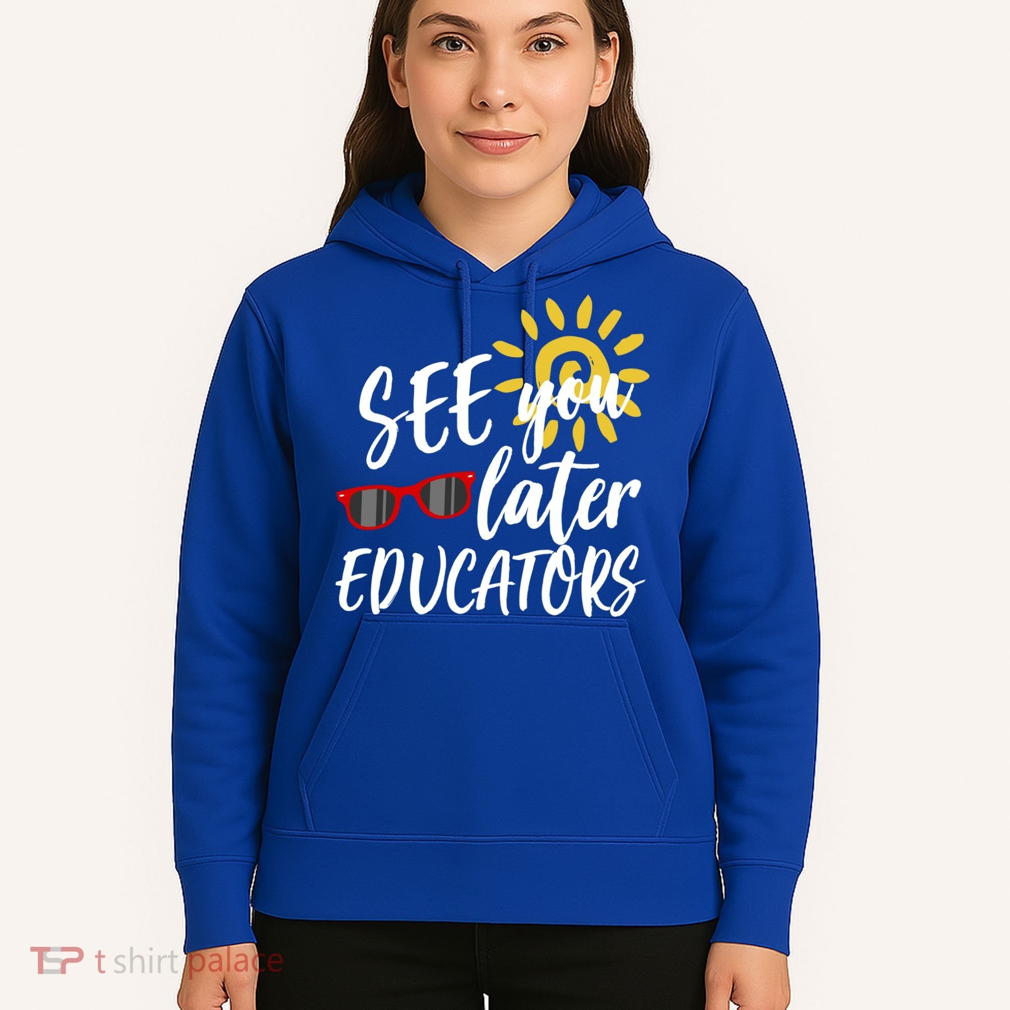 See You Later Educators Schools Out Teacher Hoodie