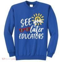 See You Later Educators Schools Out Teacher Sweatshirt thumb 0