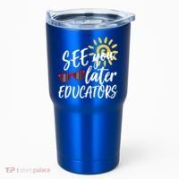See You Later Educators Schools Out Teacher Tumbler thumb 0