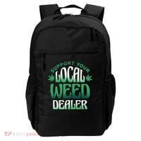 Support Your Local Weed Dealer Backpack thumb 0