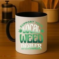 Support Your Local Weed Dealer Coffee Mug thumb 4