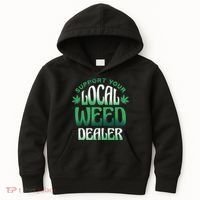 Support Your Local Weed Dealer Kids Hoodie thumb 0