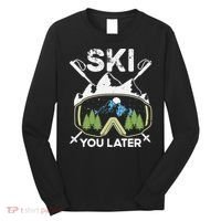 Ski You Later Skiing Winter Sport Long Sleeve Shirt thumb 0