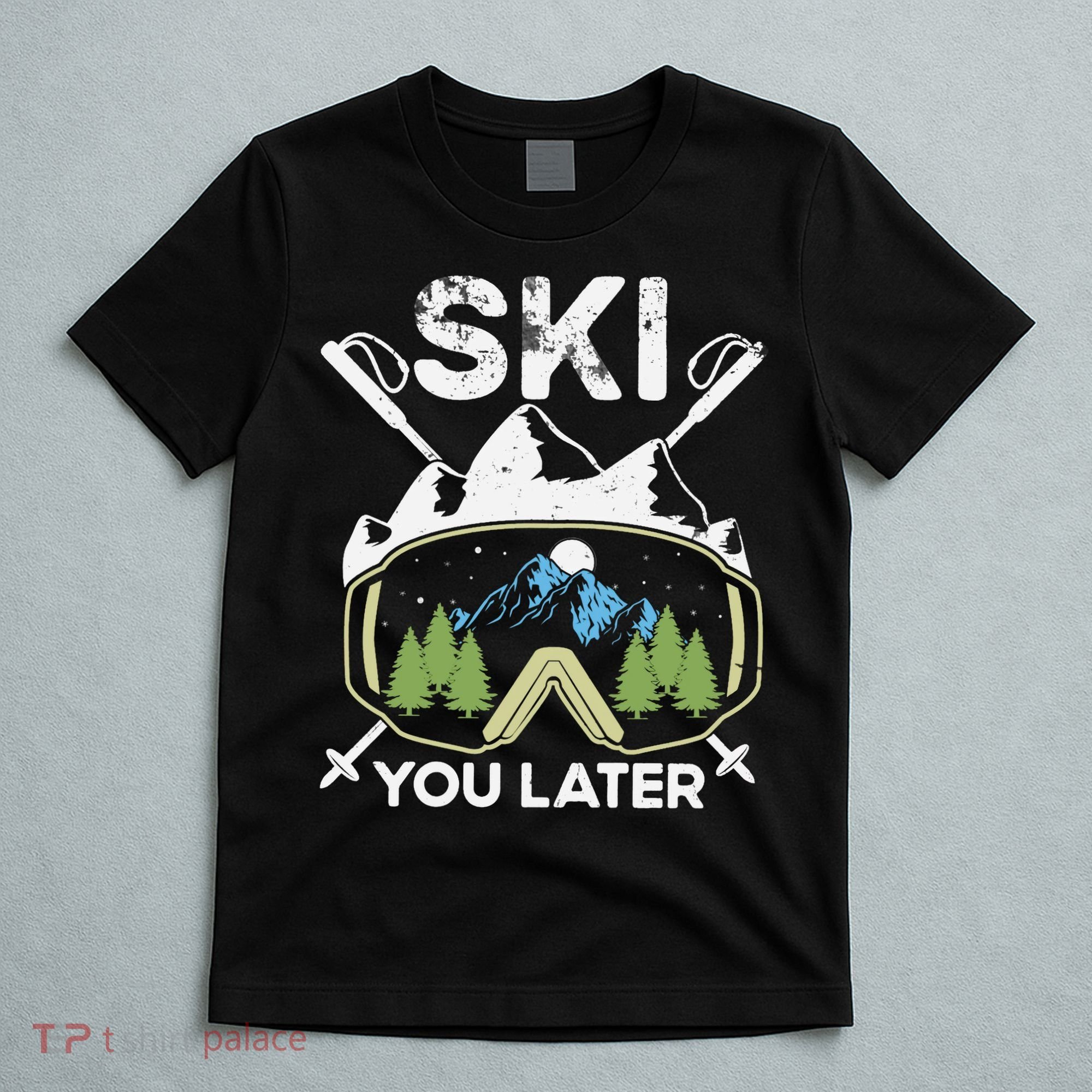 Ski You Later Skiing Winter Sport T-Shirt