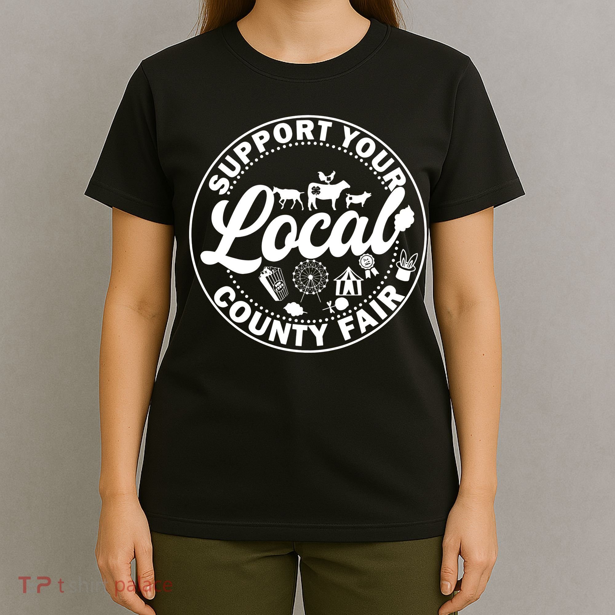 Support Your Local County Fair Animals Farm And Circus Tent T-Shirt
