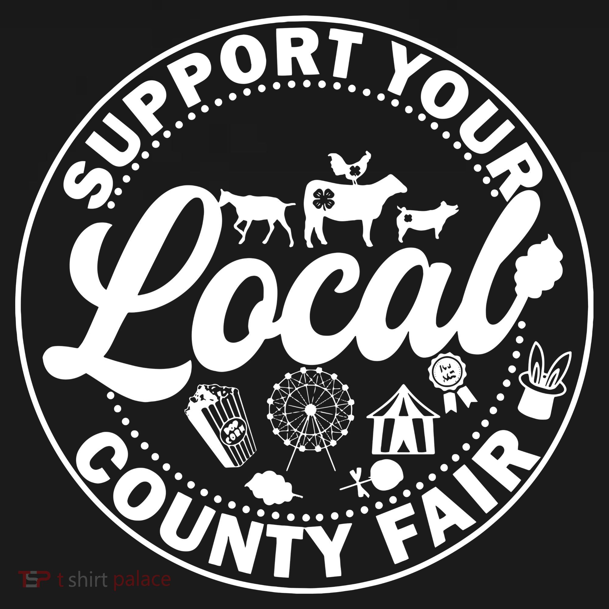 Support Your Local County Fair Animals Farm And Circus Tent T-Shirt